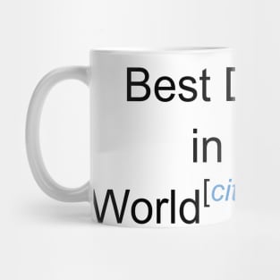 Best Dancer in the World - Citation Needed! Mug